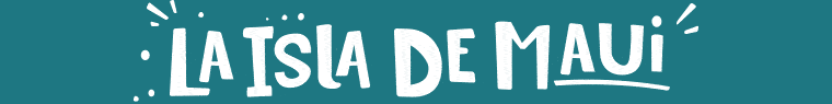 Texto: La Isla de Maui